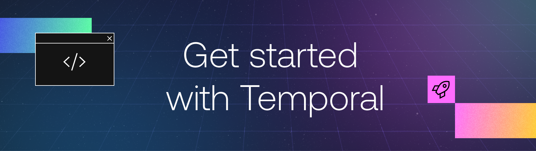 Get Started with Temporal